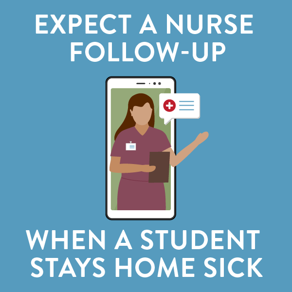 Expect a nurse follow-up with a student stays home sick phone with nurse reaching out for info clipboard and text bubble
