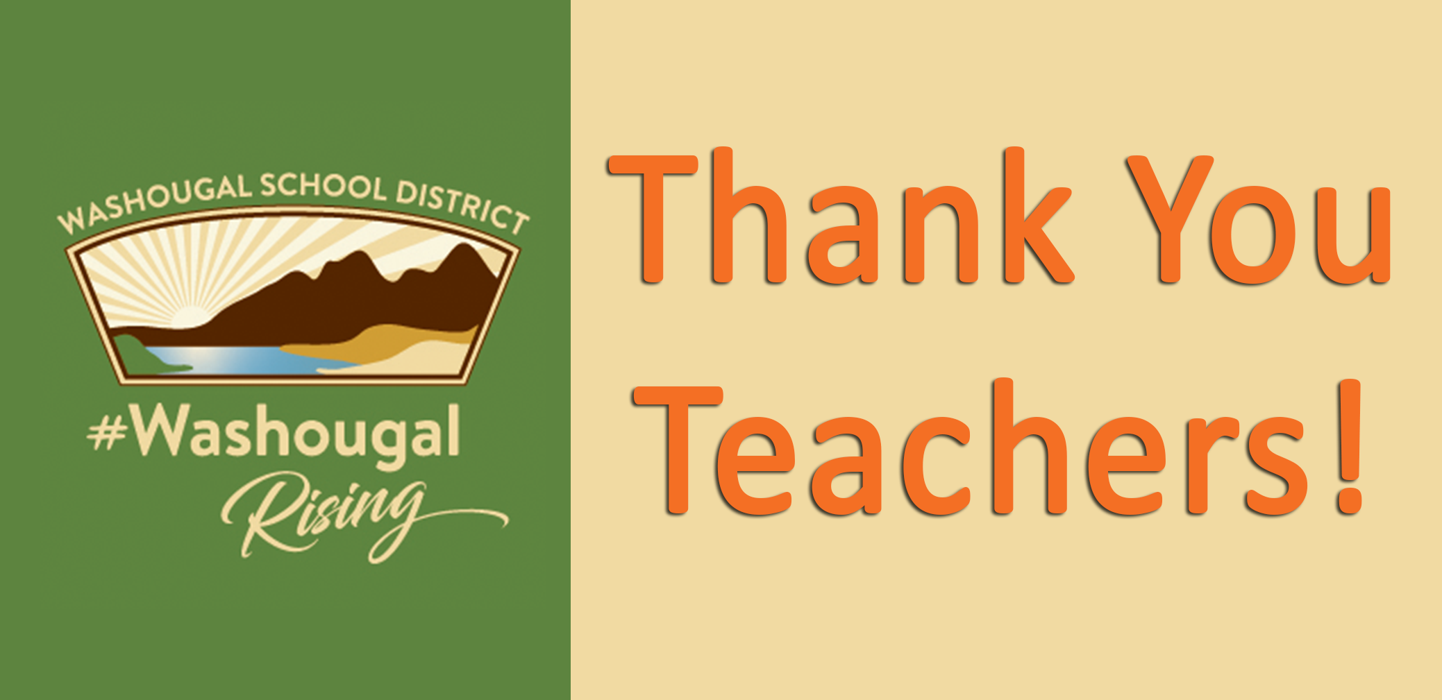 Thank you teachers with WSD Logo and Washougal Rising
