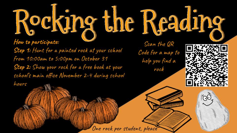 Rocking the Reading, sponsored by the WHS Honor Society. Hunt for a painted rock on October 31st at the CHS campus and show your rock to the CHS office staff to claim a book. Limit 1 per student.