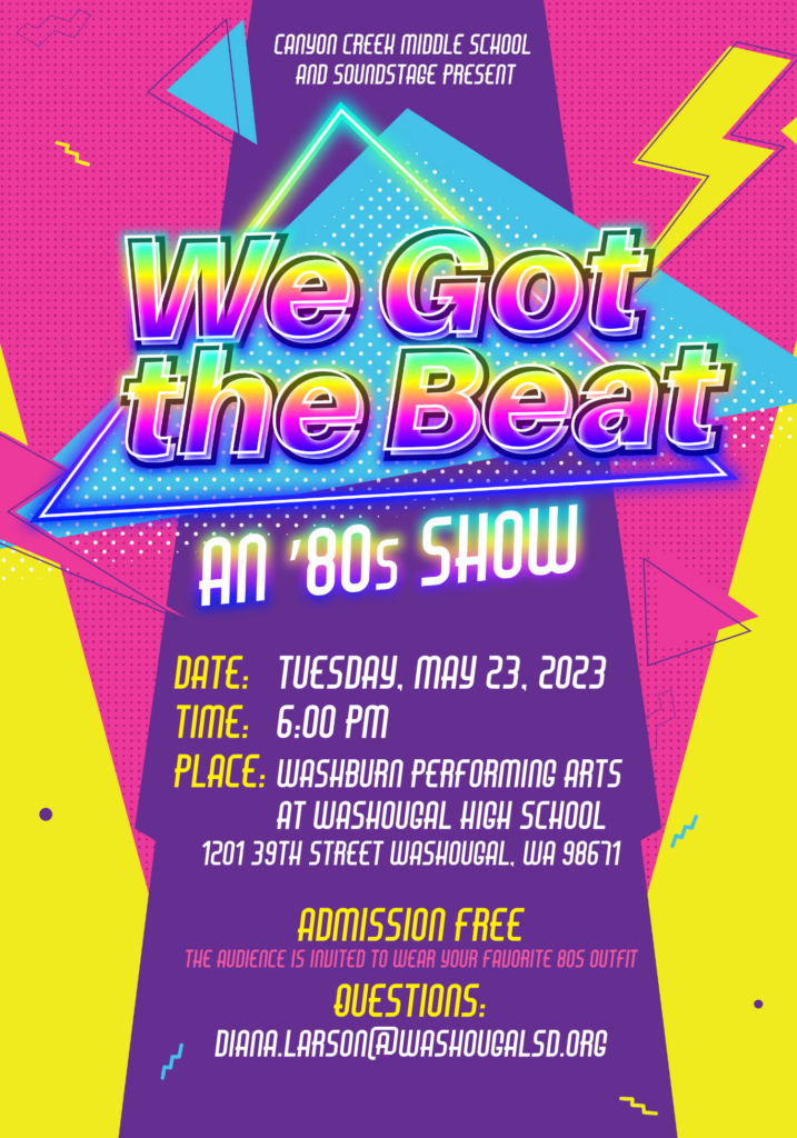 We got the beat, an '80s show poster with colorful 80s graphics. May 23, 6 PM, Washburn performing arts center 1201 39th Street. Free admission. Wear your favorite 80s outfit!
