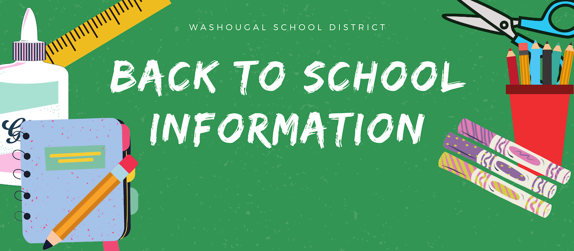 Washougal School District Back to School information on green background with bottle of glue, ruler, notebook and pencil, cup of pencils, scissors, and markers